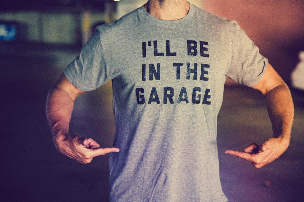 I'll Be In The Garage Men's Tshirt Father's Day Graphic Tee